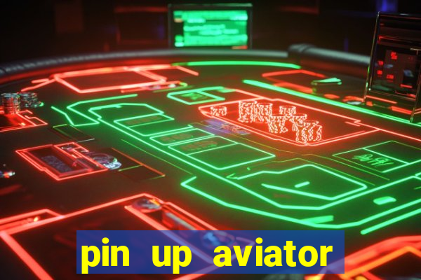 pin up aviator promo code